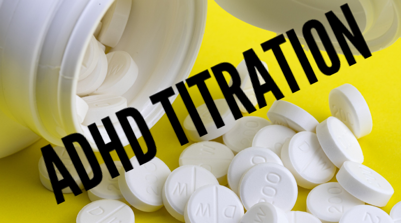 ADHD titration
